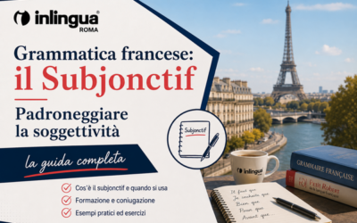 Grammatica Francese | Il Subjonctif Padroneggiare la Soggettività